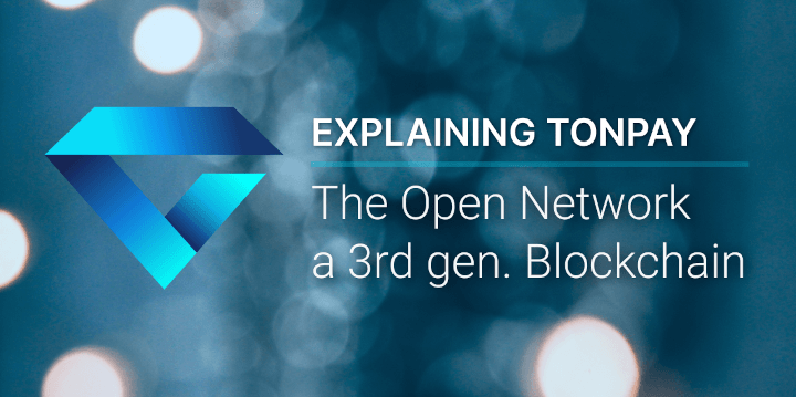 The Open Network — a 3rd generation Blockchain